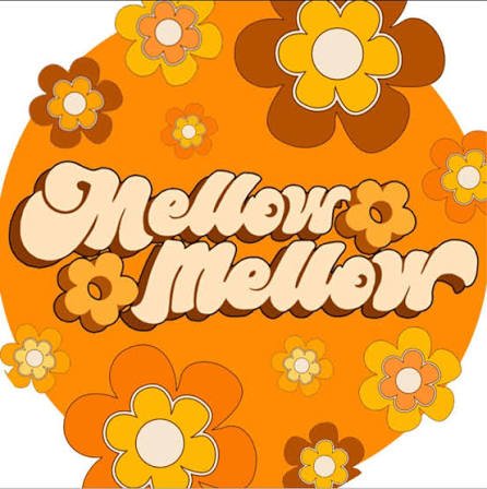 Mellow Mellow